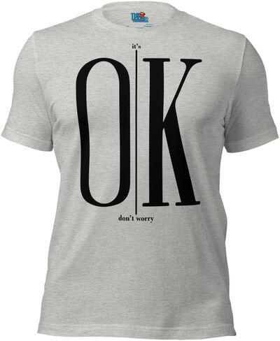 THEUGLYE® It's OK Don't Worry Unisex t-Shirt - Black in Saudi Arabia