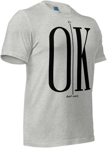 THEUGLYE® It's OK Don't Worry Unisex t-Shirt - Black in Saudi Arabia