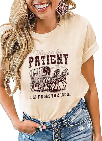 Women Please Be Patient with Me I'm from The 1900s Shirt Funny Vintage 1900s Graphic Tee 90s Country Shirts Top in Kuwait