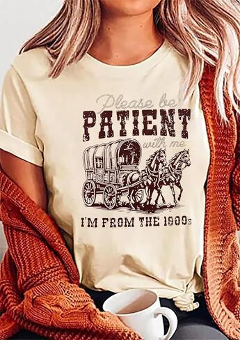 Women Please Be Patient with Me I'm from The 1900s Shirt Funny Vintage 1900s Graphic Tee 90s Country Shirts Top in Kuwait