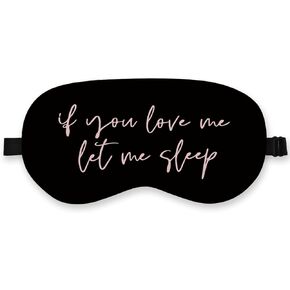 Funny Let Me Sleep Silk Eye Mask for Sleeping,Funny Sleep Mask, Pink Couple Blindfold Adjustable Strap Night Sleep Mask for Women Girls, Airplane Travel Nap, Pink Love Me Sleeping Mask Eye Cover