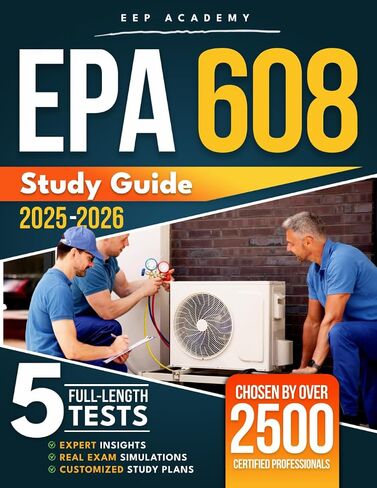 دليل دراسة EPA 608: ACE الامتحان بألوان الطيران وتأمين مهنة HVACR | إتقان تحضير الاختبار الخاص بك مع خطة دراسة خالية من الإجهاد ، ومحاكاة اختبار واقعية وإجابة مفصلة متعمقة in Saudi Arabia