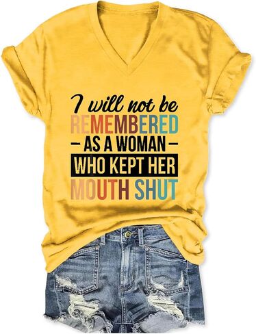 I Will Not Be Remembered As A Woman Who Kept Her Mouth Shut Shirt, Funny Mother's Day Shirt Graphic Top for Women in Saudi Arabia