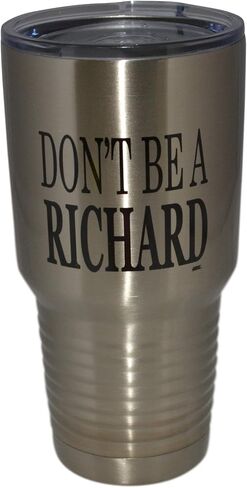 Funny Don't Be a Richard Travel Tumbler Mug Cup w/Lid Stainless Steel 30oz Vacuum Insulated Hot or Cold Sarcastic Work Gift in Saudi Arabia