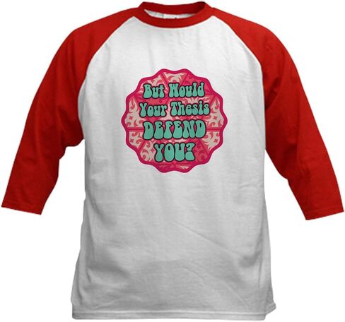 Cafepress الدفاع عن أطروحتك نكتة مضحكة قول اقتباس البيسبول tird القميص القطن ، 3/4 قميص الأكمام راجلان in Kuwait