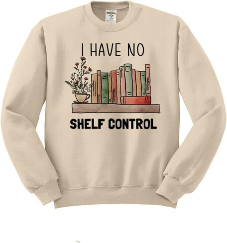 I Have No Shelf Control Reading Sweatshirt Unisex in Saudi Arabia