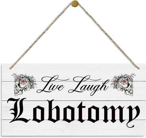 علامة Live Laugh Lobotomy، ديكور منزل المزرعة، ديكور لوحة خشبية مطبوعة معلقة، ديكور حائط سعيد، علامة باب ريفي، ديكور معلق للمكتب المنزلي، ديكورات الهالوين العتيقة للأماكن الداخلية والخارجية in Kuwait