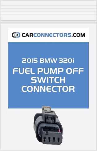 Fuel Pump Off Switch Connector for 2015 BMW 320i in Saudi Arabia