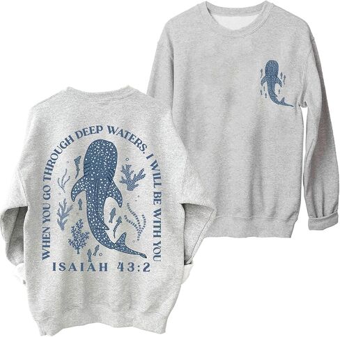 Whale Shark Sweatshirt Women Men When You Go Through Deep Waters Shirt Christian Bible Verse Isaiah 43 2 Shirt in Saudi Arabia