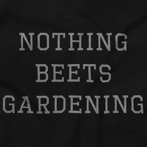 Funny Nothing Beets Gardening Pun Crewneck T Shirts Boy Girl in Saudi Arabia
