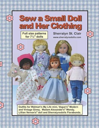 Sew a Small Doll and Her Clothing: Full Size Patterns for 7.5 inch Florabunda and Her Outfits in Saudi Arabia