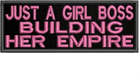 "Just A Girl Boss Building Her Empire" Patch Embroidered Iron-On Applique For Clothes, Jackets, Backpacks, Badge For Apparel, Empowering, Inspirational, Perfect for Entrepreneurs & Leaders in Saudi Arabia