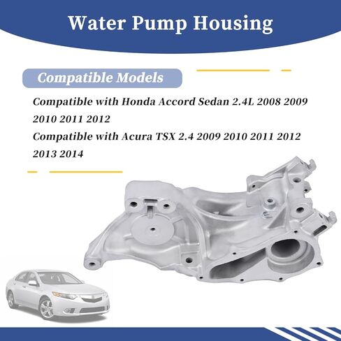 مسكن مضخة المياه متوافق مع هوندا أكورد سيدان 2.4L 2008-2012 ، متوافق مع Acura TSX 2.4L 2009-2014 ، استبدل 19410-R40-A00 in Saudi Arabia