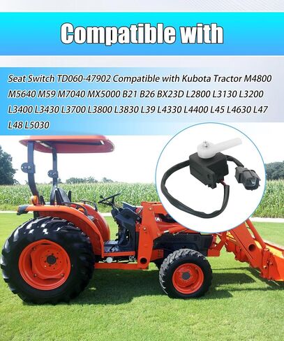 TD060-47902 Seat Safety Switch Compatible with Kubota Tractor M4800 M5640 M59 M7040 MX5000 B21 B26 BX23D L2800 L3130 L3200 L3400 L3430 L3700 L3800 L3830 L39 L4330 L4400 L45 L4630 in Saudi Arabia