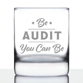 Be Audit You Can Be - Whiskey Rocks Glass - Funny Accountant Gifts - Unique Accounting Gift for CPA - Whisky Tumbler