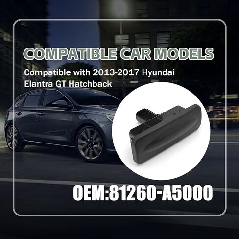 مفتاح إصدار مقبض Trunk Tailgate ، متوافق مع 2013 2014 2015 2016 2017 Hyundai Elantra GT Hatchback ، استبدال OE #81260-A5000 (أسود) in Kuwait