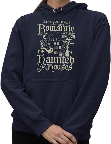 I Enjoy Long Romantic Walks Through Haunted Houses Hoodie Sweatshirt Unisex in Saudi Arabia