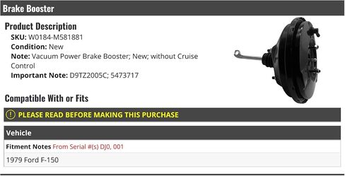 Power Brake Booster - متوافق مع Ford F -150 1979 (من الأرقام التسلسلية DJ0 ، 001) دون التحكم في السرعة in Saudi Arabia