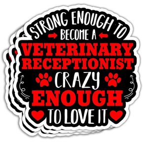 HOSALA- 3Pcs- Strong Enough to Be A Veterinary Receptionist Sticker Veterinary Assistant Vet Tech Life Sticker Vet School Veterinarian Vet Office Gift Veterinary Medicine Decoration Bumper- 3x4 Decal
