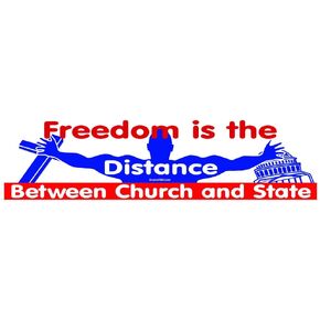 Freedom is The Distance Between Church & State Bumper Sticker - [11" x 3"]
