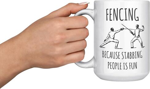 Funny Fencing Mug, Fencing Because Stabbing People is Fun, Fencing Coffee Cup in Saudi Arabia