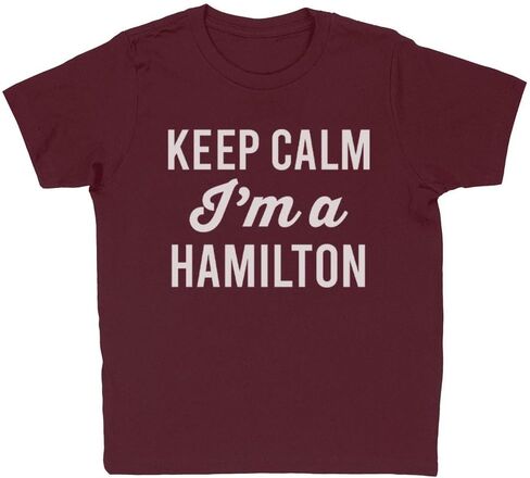 Keep Calm I'm a Hamilton Kids T-Shirt Youth in Saudi Arabia