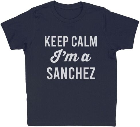 Keep Calm I'm a Sanchez Kids T-Shirt Youth in Kuwait