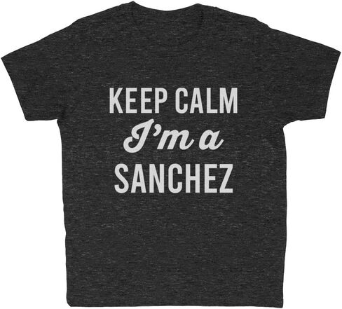 Keep Calm I'm a Sanchez Kids T-Shirt Youth in Kuwait