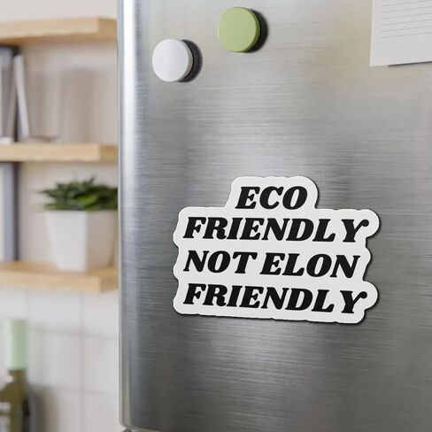 Eco Friendly Not Elon Friendly - Anti Elon Car Magnet, Anti Elon Club Bumper Magnet, We Bought it Before, Funny Viral Stickers - 5" x 3.5" in Saudi Arabia