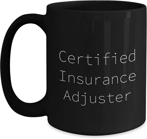 Funny Quote for Insurance Adjuster Birthday Unique Gift, Certified Insurance Adjuster Black Coffee Mug, Gifts from Friends to Insurance Adjuster, Birthday Unique Gifts, Gifts for Insurance Adjuster in Saudi Arabia