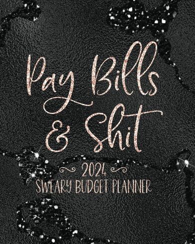 Pay Bills & Shit: 2024 Sweary Budget Planner in Saudi Arabia