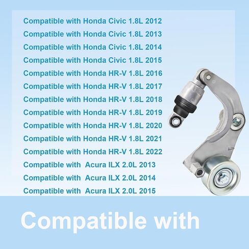 Belt Tensioner Assembly with Pulley Compatibility with Honda Civic 2006-2015 HRV 2016-2018 Acura ILX 2013-2015 1.8L 2.0L Replace 39385，3117051BH01, 31170R0A015, 31170R0A005, 31170R0A025, 3117051BH02 in Saudi Arabia