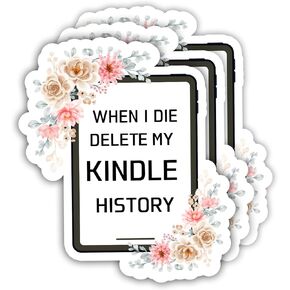 (3pcs) When I Die Delete My Kindle History Sticker, Kindle Stickers, Reading Stickers, Bookish Stickers, Bookish Waterproof Die-Cut Vinyl Stickers for Laptop, Phone,Water Bottles, Skateboard,