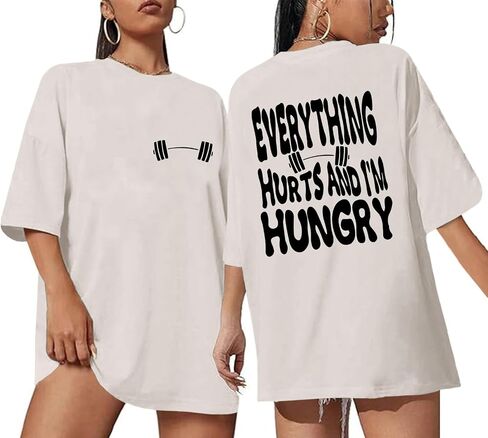 Funny Workout Gym Shirts Women Oversized Weightlifting Graphic Tshirt Everything Hurts and I'm Hungry Tee Tops in Saudi Arabia