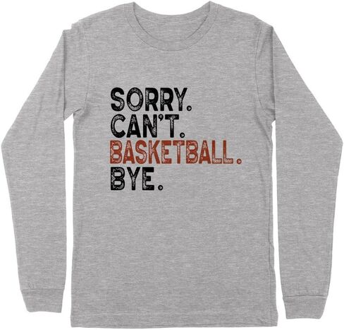 Basketball Sorry Can't Bye Kids Long Sleeve T-Shirt Youth in Saudi Arabia