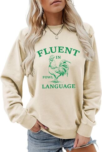 Fluent in Fowl Language Sweatshirt Long Sleeve Chicken Shirts for Women Funny Graphic Tees Crewneck Pullover in Saudi Arabia