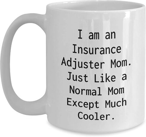 Insurance Adjuster Mom Funny Coffee Mug Gifts for Wife Birthday Presents from Family to Daughter in Saudi Arabia