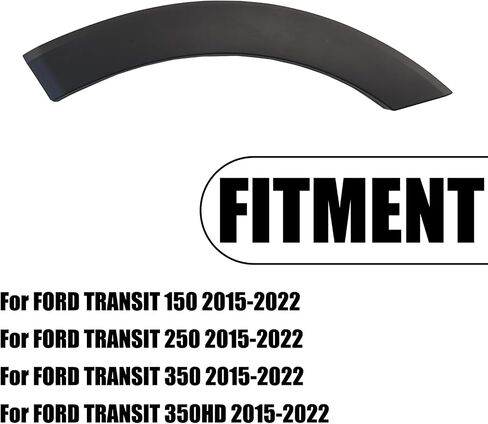 Front Wheel Arch Molding Flare For FORD TRANSIT 150/250/350/350HD 2015-2022 (Passenger Side) in Kuwait