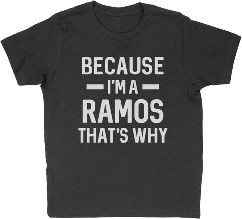 Because I'm a Ramos Kids T-Shirt Youth in Saudi Arabia