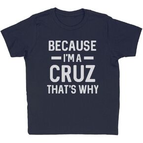 Because I'm a Cruz Kids T-Shirt Youth in Saudi Arabia