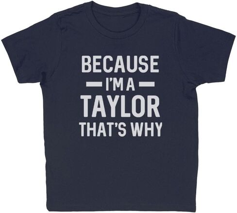 Because I'm a Taylor Kids T-Shirt Youth in Saudi Arabia