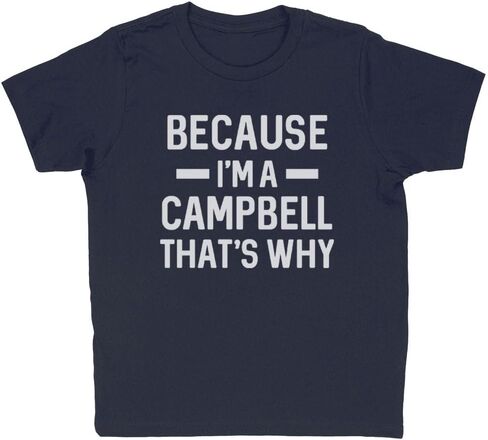 Because I'm a Campbell Kids T-Shirt Youth in Kuwait