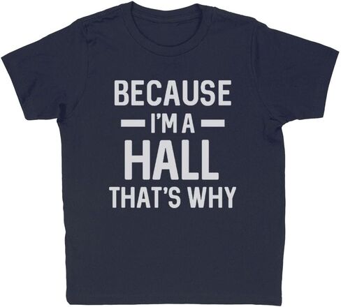 Because I'm a Hall Kids T-Shirt Youth in Saudi Arabia