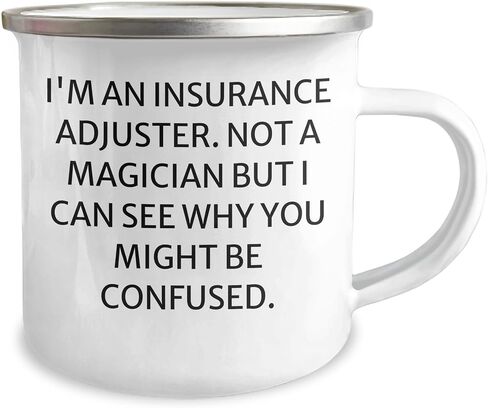 Insurance Adjuster Camping Mug, I'm An Insurance Adjuster. Not A Magician But I Can See Why You Might Be Confused., Valentine's Unique Gifts from Men to Insurance Adjusters in Saudi Arabia