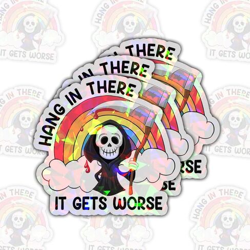 3 Pcs Hang in There It Gets Worse Sticker, Cute Grim Reaper Creepy Cute Mental Health Sarcastic Joke Rainbow Hang in There It Gets Worse Stickers for Laptop Bottle Phone Car Helmet 3"x3" in Kuwait