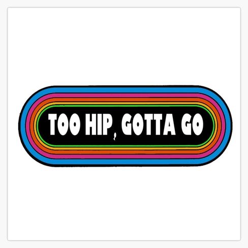 Hip Gotta Go Go Window Bottle Botte Sticker Decal 5 " in Saudi Arabia