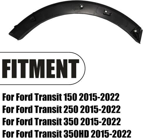 Front Wheel Arch Molding Flare For FORD TRANSIT 150/250/350/350HD 2015-2022 BK31V278L01BEW FO1290134 (Driver Side) in Kuwait