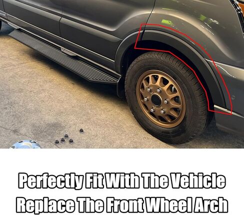 Front Wheel Arch Molding Flare For FORD TRANSIT 150/250/350/350HD 2015-2022 BK31V278L01BEW FO1290134 (Driver Side) in Kuwait