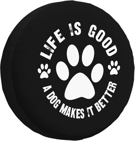Life is Good A Dog Makes It Better Funny Tire Cover Universal Fit Spare Tire Protector for Truck, SUV, Trailer, Camper, Rv in Saudi Arabia