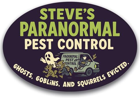 Magnet Me Up Steve’s Paranormal P-t Control Magnet - 4"x6" Oval Funny Gag Car Magnet - Ghosts, Goblins & Squirrels Evicted - Hilarious Magnetic Car Decal - UV Printed Vinyl - Made in USA in Saudi Arabia
